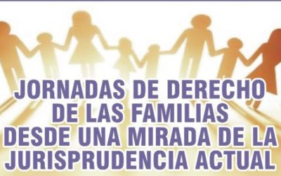 «Jornadas de derecho de las familias desde una mirada de la jurisprudencia actual»