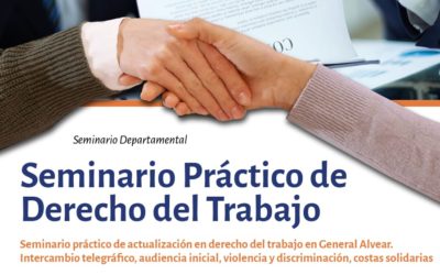 Seminario Práctico de Actualización en Derecho del Trabajo en General Alvear.